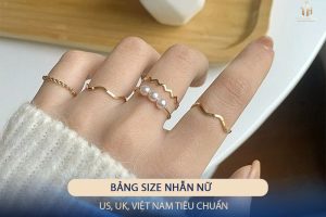 Bảng Size Nhẫn Nữ Tiêu Chuẩn Và Cách Đo Chính Xác Nhất