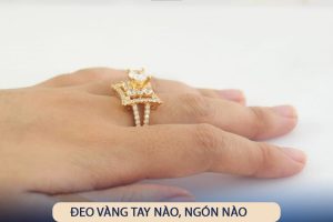 Đeo Vàng Tay Nào, Ngón Nào Thu Hút Tài Lộc, May Mắn