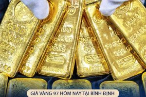 Giá Vàng 97 Hôm Nay Tại Bình Định Cập Nhật Liên Tục